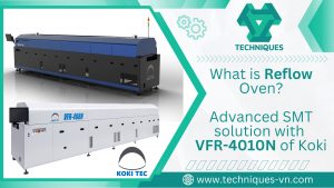 What is Reflow Oven - Advanced SMT solution with VFR-4010N of Koki